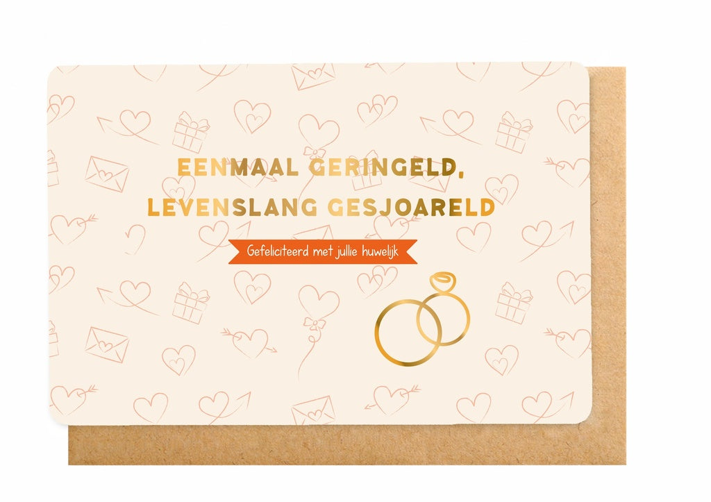 Wenskaart - Eenmaal geringeld, levenslang gesjoareld